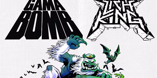 \u26e7 Twilight Rocks w\/ GAMA BOMB (ire) + LICH KING (usa) + GRINDPAD (nl)