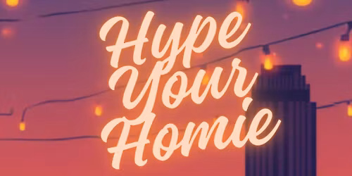 Hype Your Homie Dating Comedy Show
