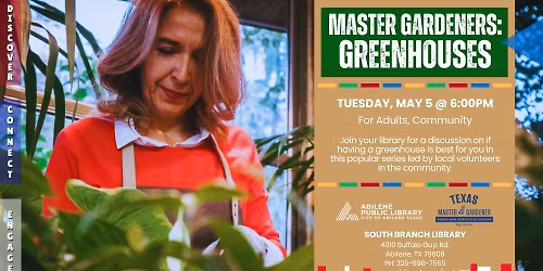 Master Gardeners Series: Do You Really Want a Greenhouse? (South Branch)