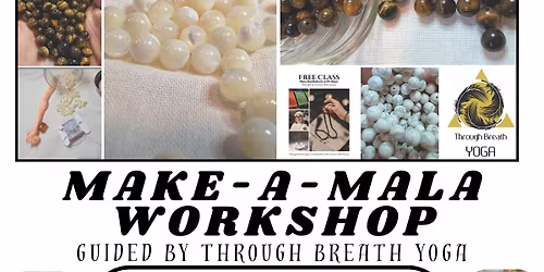 Make a Mala Workshop: Intentional Craft Experience