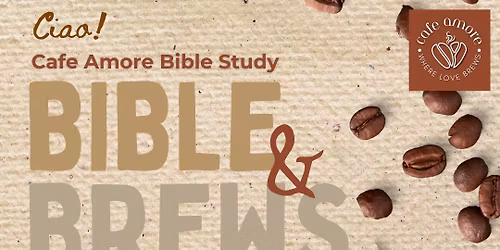 Cafe Amore's Bible Study: Bible & Brews 