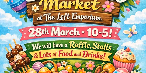 Easter Market at the Loft Emporium