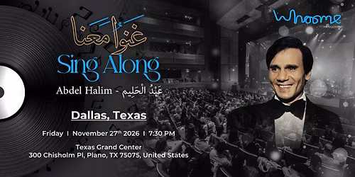 Sing Along: Abdel Halim! - Dallas