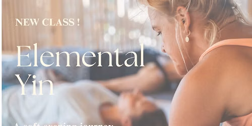 Elemental Yin - a soft evening journey through seasons, body & breath.