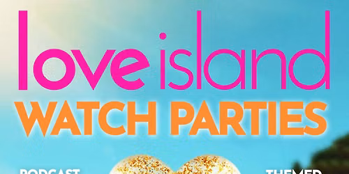 Love Island Watch Party with Chaotic Good Pod at Athentic