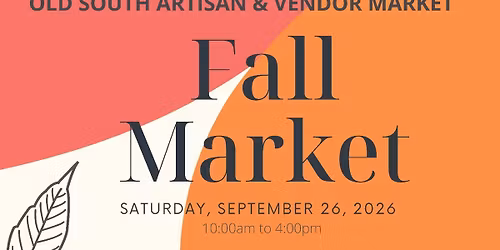 Old South Artisan & Vendor Fall Market