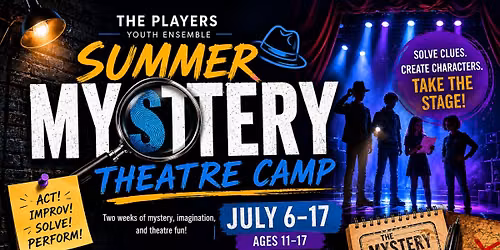 Players Youth Ensemble Summer Mystery Theatre Camp