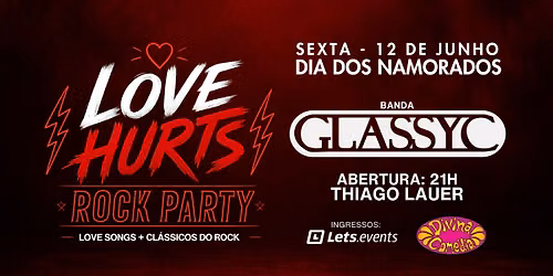 Love Hurts - Rock Party \u25cf Dia dos namorados \u25cf Banda Glassyc