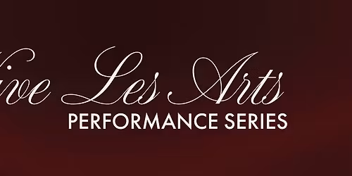 Vive Les Arts - Performance Series