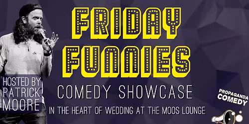 FRIDAY FUNNIES (English Comedy Showcase in the heart of Wedding)