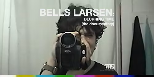 Bells Larsen: Blurring Time (the documentary) - Montr\u00e9al - 2ND SCREENING