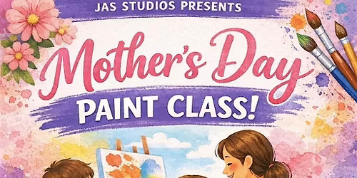 Mother\u2019s Day Paint Class
