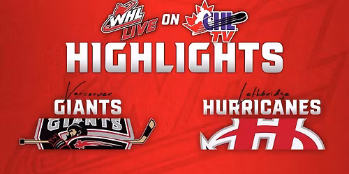 Vancouver Giants vs. Lethbridge Hurricanes