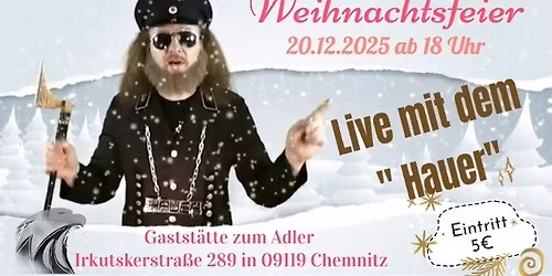 Weihnachtsfeier mit " der Hauer"