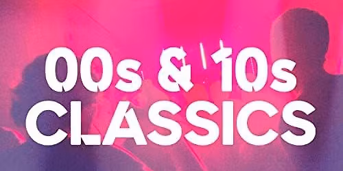 00\u2019s & 10\u2019s night!