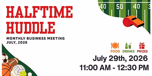 Halftime Huddle: July's Monthly Business Meeting