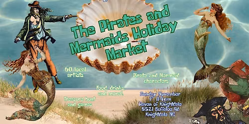 The Pirates and Mermaids Holiday Market with Haven Farm