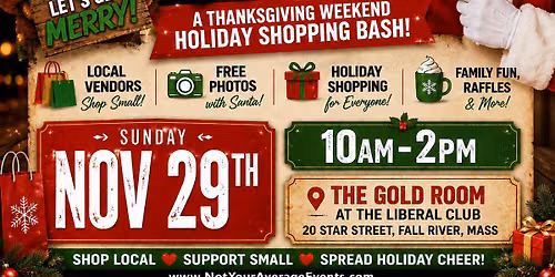 Thanksgiving Weekend - \ud83e\udd83\ud83c\udf85 Free Pics with Santa & Holiday Shopping @ The Liberal Club in Fall River