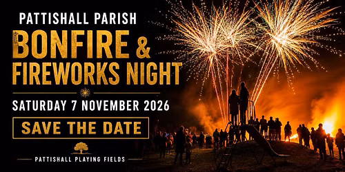 Pattishall Parish Annual Bonfire & Fireworks Night 2026 \ud83d\udd25\ud83c\udf86