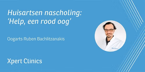 Huisartsen nascholing: Help, een rood oog! (Etten-Leur)