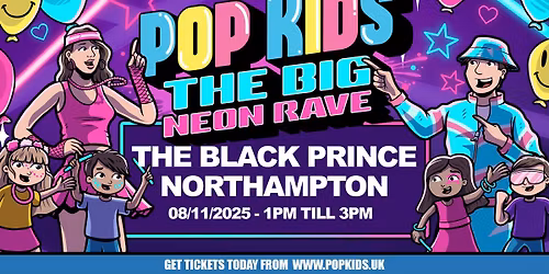 Popkids Northampton - The Big Neon Rave