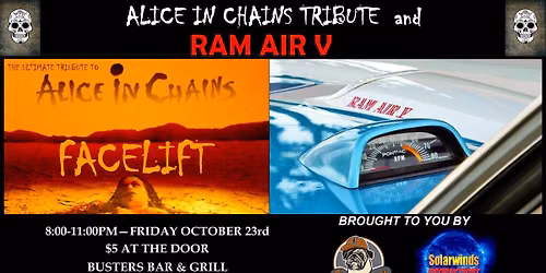 Featuring FACELIFT - The Ultimate Alice in Chains Tribute + RAM AIR V 