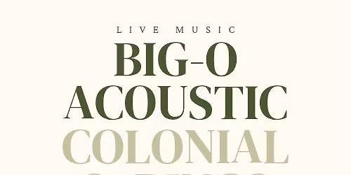 Big-O Acoustic @ Colonial Springs Golf Club, Fdale