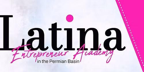 Latina Entrepreneur Academy \u2013 Small Business Training Series