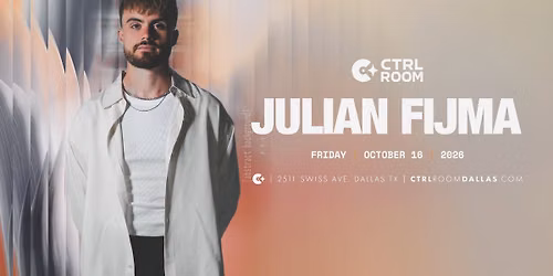 Julian Fijma at CTRL Room 10.16.26