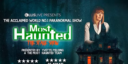 Most Haunted: The Stage Show