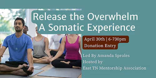 Release the Overwhelm- A Somatic Experience