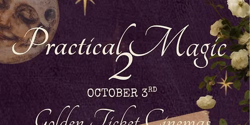 Practical Magic 2 Movie Screening 