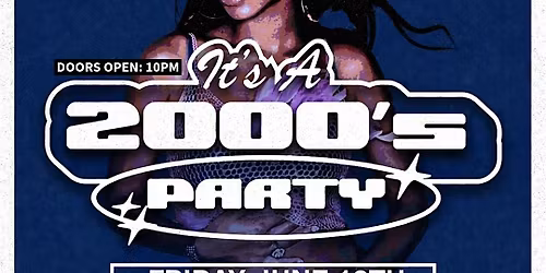 ITS A 2000S PARTY