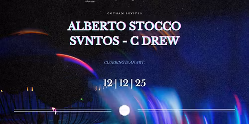 \u2020 GOTHAM INVITES | ALBERTO STOCCO - SVNTOS - C DREW \u2020