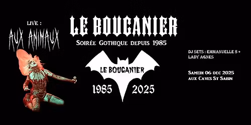 Soir\u00e9e goth Le Boucanier-Les 40 ans Final Act-Live Aux Animaux