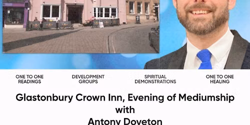 The Crown Inn Glastonbury, Evening of Mediumship with Antony Doveton