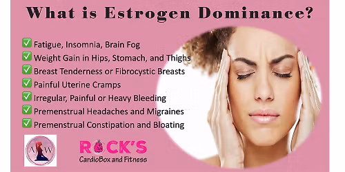Estrogen Dominance Workshop