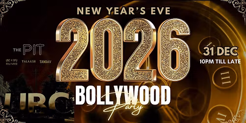 NYE 2026- Bollywood Party at The Pit UBC on 31st Dec, 2025
