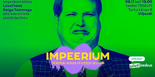 Laval koos REIGO TAMMEGA ehk koomiliste sket\u0161ide \u00f5htu | IMPEERIUM