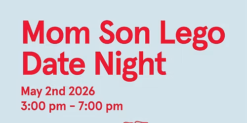 Chick-fil-A East Lake Mom Son Lego Night