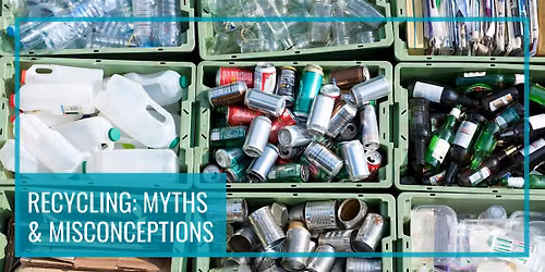 Recycling: Myths and Misconceptions