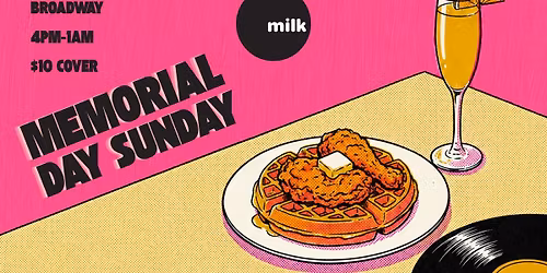 Memorial Day Sunday at Milk