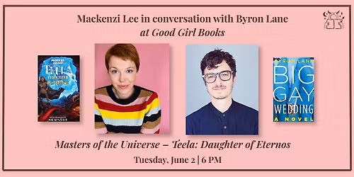 Mackenzi Lee in conversation with Byron Lane: TEELA: DAUGHTER OF ETERNOS