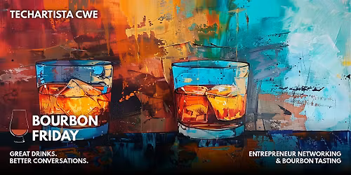 Bourbon Friday \/\/ Networking & Bourbon Tasting