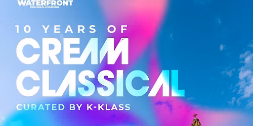 On The Waterfront presents 10 Years of Cream Classical