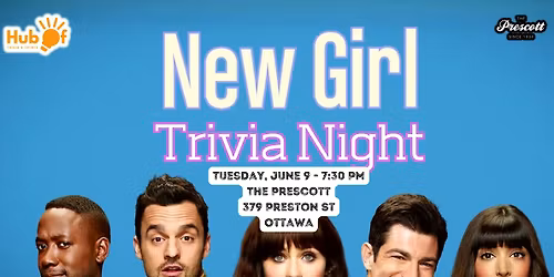 NEW GIRL Trivia Night - The Prescott (Ottawa)
