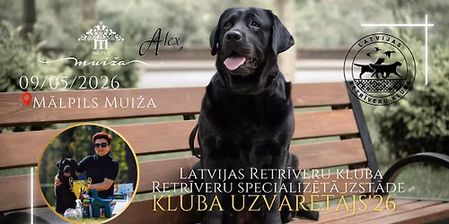 Retr\u012bveru specializ\u0113t\u0101 izst\u0101de Kluba Uzvar\u0113t\u0101js'26\/Specialty show for retrievers Club Winner'26