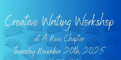 Free Creative Writing Workshop at A New Chapter: Books & More