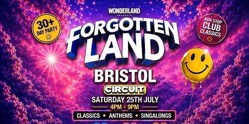 FORGOTTEN LAND - BRISTOL - 30+ DAY PARTY - CLUB CLASSICS &amp; SINGALONGS