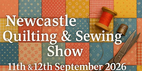 Newcastle Quilting & Sewing Show